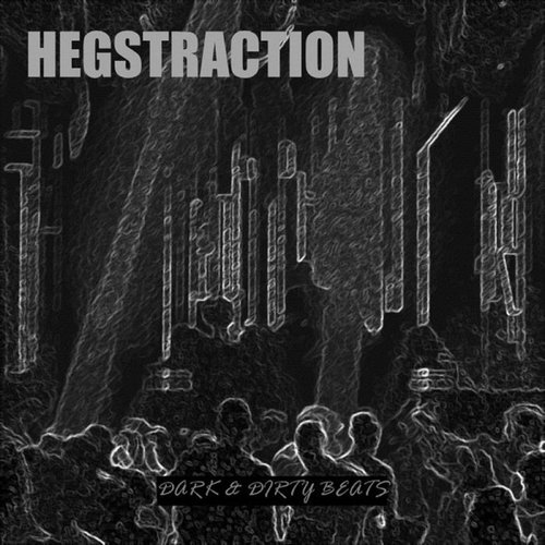 Hegstraction - Dark & Dirty Beats [CAT625040]